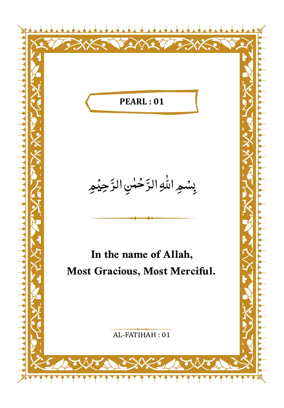 Page 1 of the book: “In the name of Allah, Most Gracious, Most Merciful.” Al-Fatihah : 01